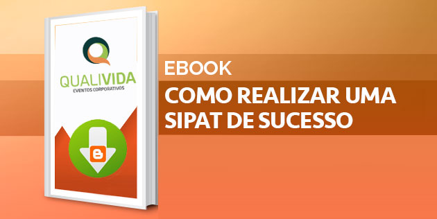Download sobre ebook da Qualidade sobre como realizar uma SIPAT de sucesso